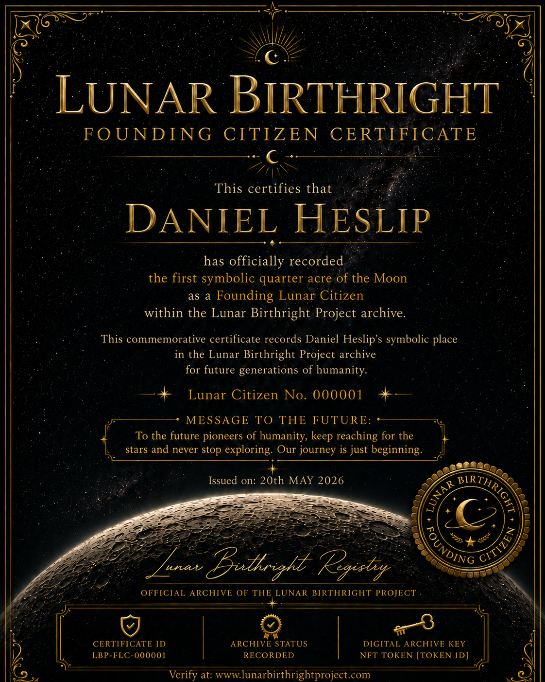 Lunar Birthright Founding Citizen Certificate for Daniel Heslip, Lunar Citizen No. 000001, symbolic first quarter acre of the Moon, with Digital Archive Key NFT record.